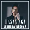 Leonora Rugova - Hasan Aga - Single